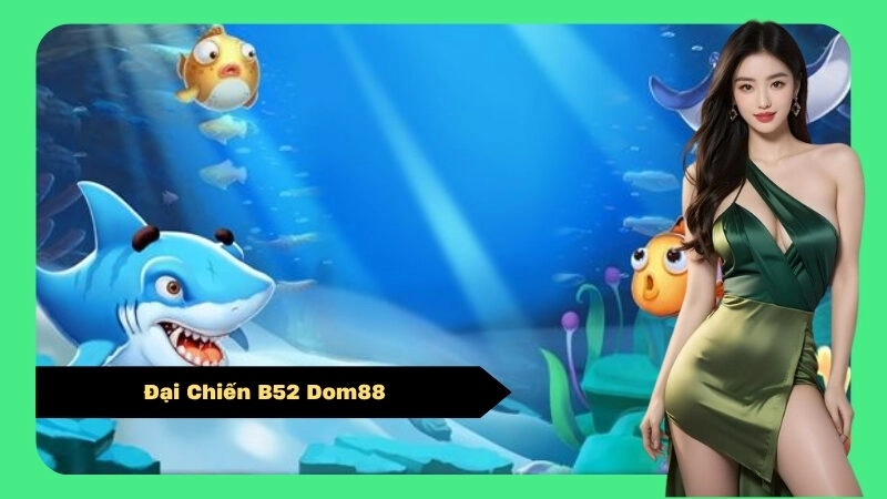 Đại Chiến B52 Dom88