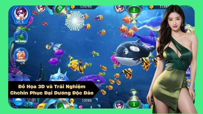 Đồ Họa 3D và Trải Nghiệm Chchin Phục Đại Dương Độc Đáo