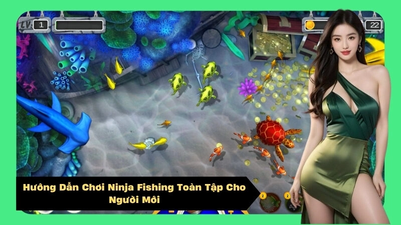 Hướng Dẫn Chơi Ninja Fishing Toàn Tập Cho Người Mới
