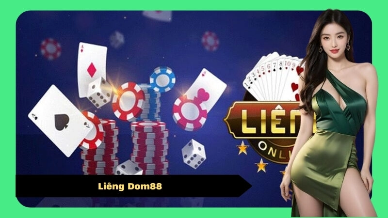 Liêng Dom88: Luật Chơi Và Cách Tố Bài Liêng Hiệu Quả