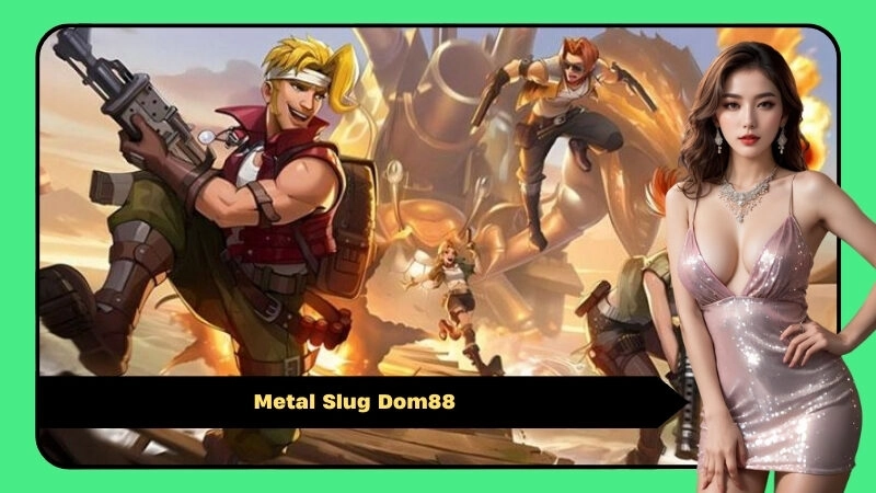 Metal Slug Dom88 – Game Slot Rambo Lùn, Quay Là Trúng Lớn