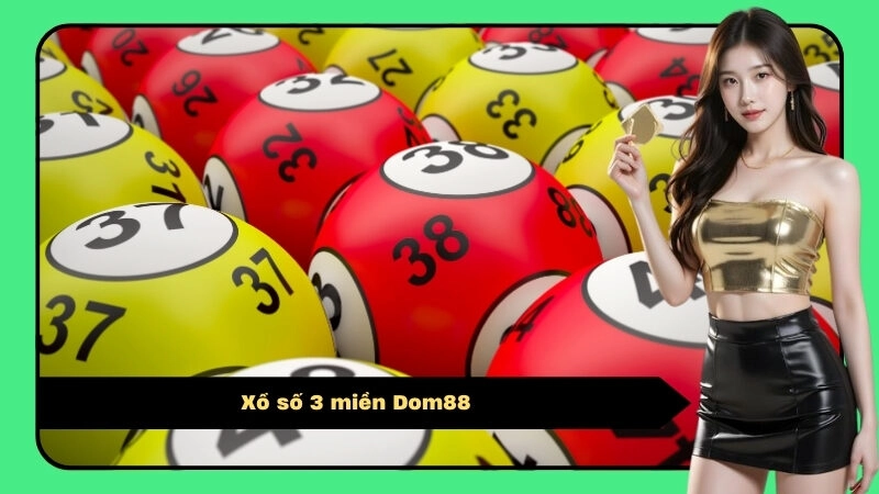 Soi Cầu Xổ Số 3 Miền Dom88 – Dự Đoán XSMB, XSMN và XSMT